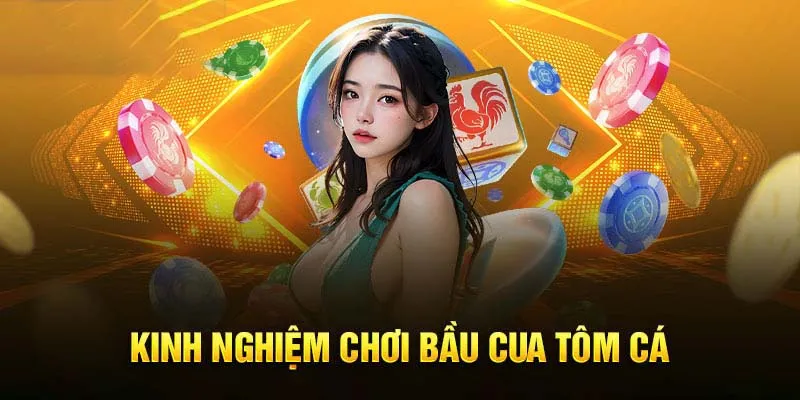 Luật chơi game bầu cua tôm cá 99ok